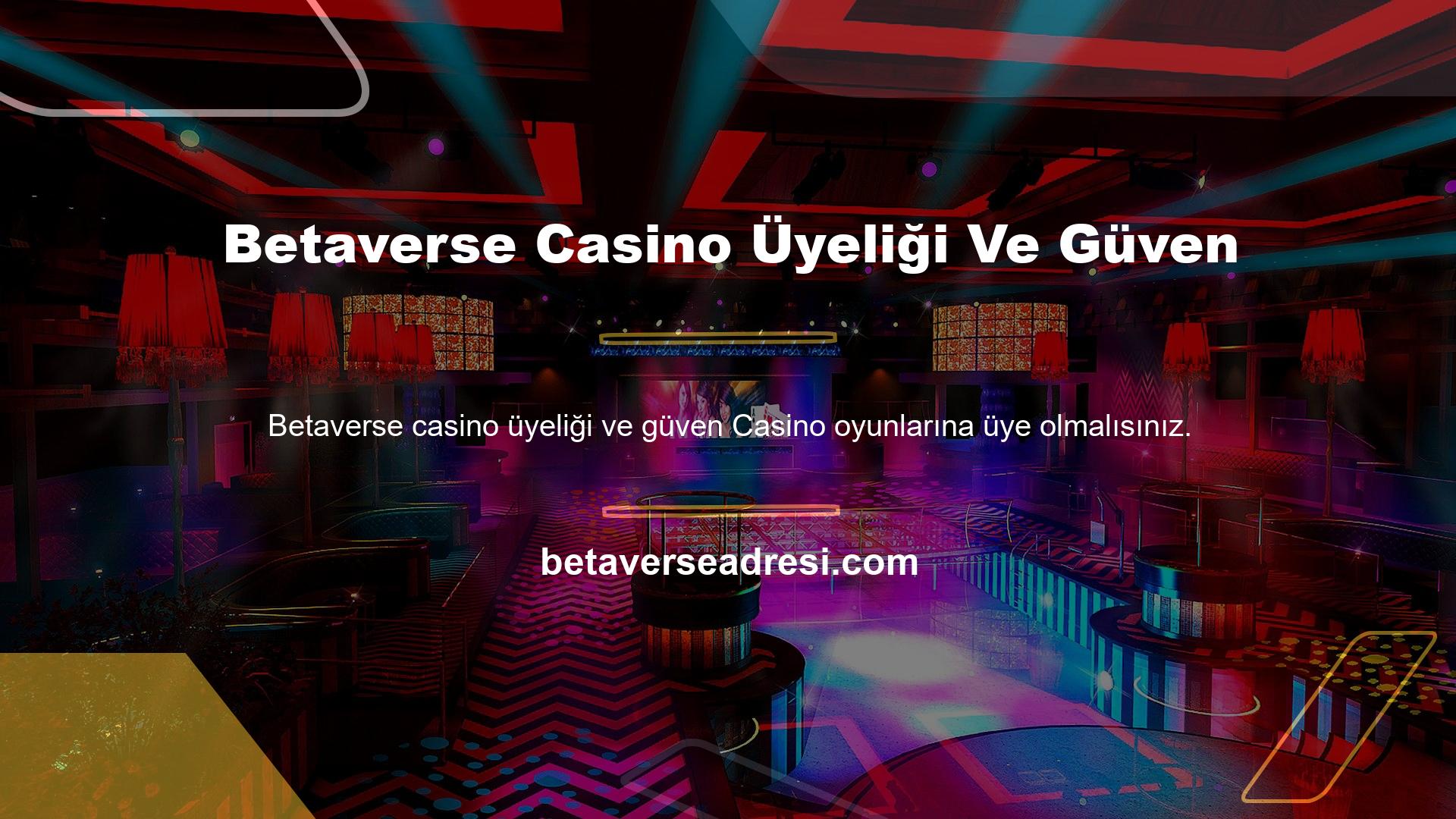 Betaverse Casino Üyeliği Ve Güven